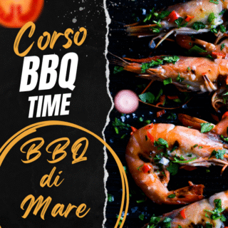 BARBECUE TIME SABATO 23 MAGGIO 2026 Corso BBQ di Mare SOLD OUT